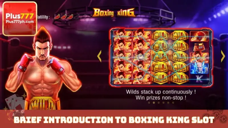 Brief introduction to Boxing King slot