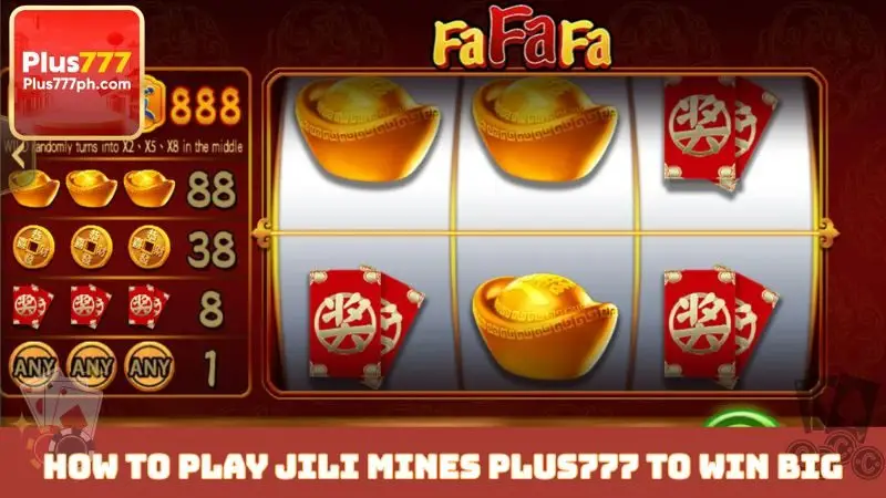 How to play JILI Mines Plus777 to win big