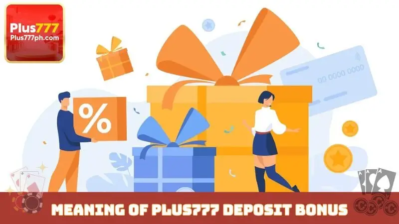Meaning of Plus777 deposit bonus
