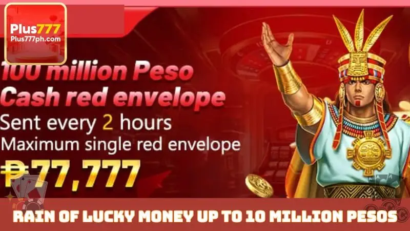 Rain of lucky money up to 10 million pesos