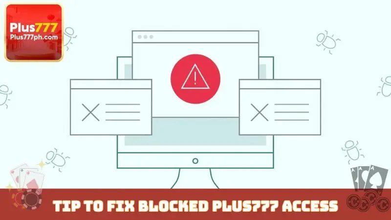 Tip to fix blocked Plus777 access